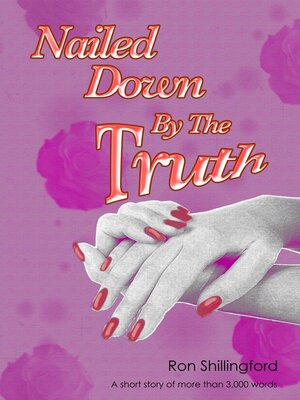 cover image of Nailed Down by the Truth